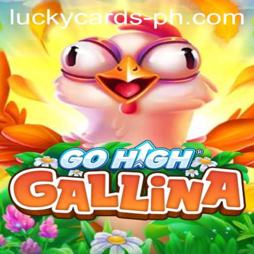 Exploring the Excitement of GoHighGallina and Its Unique 'Lucky Cards'