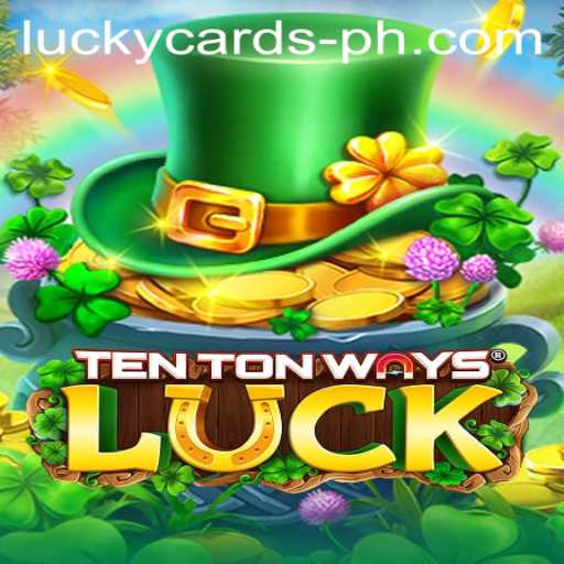 Discover the Magic of TenTonWaysLuck: A Thrilling Card Game Experience